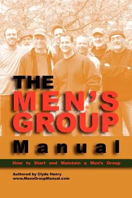 Das Handbuch für Männergruppen - The Men's Group Manual