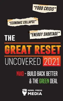 Der Große Neustart 2021 enthüllt: Nahrungsmittelkrise, Wirtschaftskollaps & Energieknappheit; NWO - Build Back Better & The Green Deal - The Great Reset Uncovered 2021: Food Crisis, Economic Collapse & Energy Shortage; NWO - Build Back Better & The Green Deal