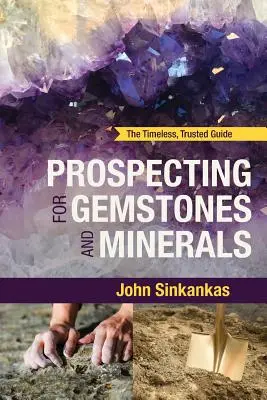 Schürfen nach Edelsteinen und Mineralien - Prospecting For Gemstones and Minerals