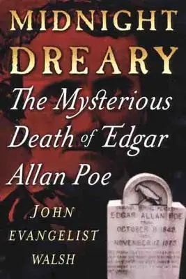 Mitternachtsträume: Der geheimnisvolle Tod von Edgar Allan Poe - Midnight Dreary: The Mysterious Death of Edgar Allan Poe