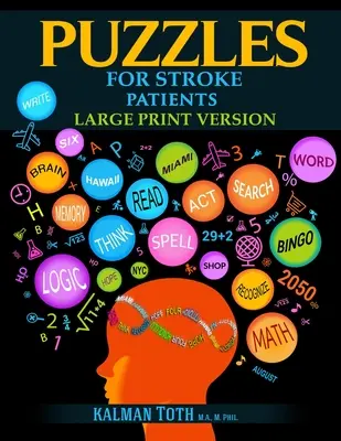Puzzles für Schlaganfallpatienten: Sprach-, Mathematik- und Logikfähigkeiten wieder aufbauen, um zu heilen und ein erfüllteres Leben zu führen - Puzzles for Stroke Patients: Rebuild Language, Math & Logic Skills to Heal and Live a More Fulfilling Life