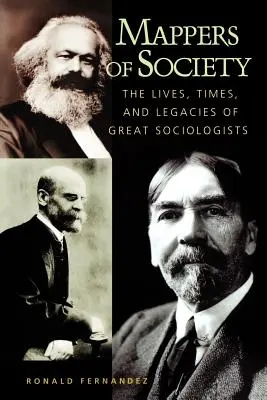 Kartographen der Gesellschaft: Das Leben, die Zeiten und das Vermächtnis großer Soziologen - Mappers of Society: The Lives, Times, and Legacies of Great Sociologists