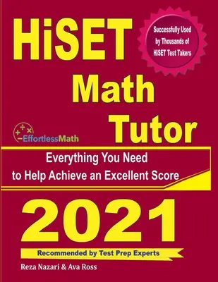 HiSET Mathe-Nachhilfelehrer: Alles, was Sie brauchen, um ein hervorragendes Ergebnis zu erzielen - HiSET Math Tutor: Everything You Need to Help Achieve an Excellent Score