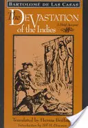 Die Verwüstung der Indischen Inseln: Ein kurzer Bericht - The Devastation of the Indies: A Brief Account