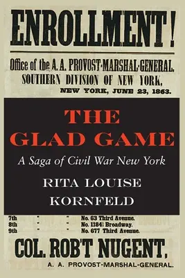 Das schöne Spiel: Eine Saga aus dem New York des Bürgerkriegs - The Glad Game: A Saga of Civil War New York