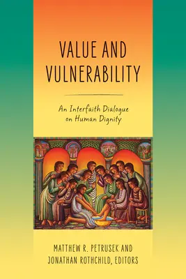 Wert und Verwundbarkeit: Ein interreligiöser Dialog über die Menschenwürde - Value and Vulnerability: An Interfaith Dialogue on Human Dignity