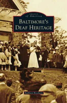 Baltimore's gehörloses Erbe - Baltimore's Deaf Heritage