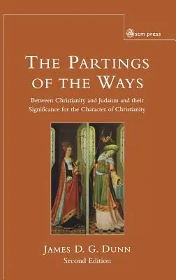 Die Trennung der Wege: Zwischen Christentum und Judentum und ihre Bedeutung für den Charakter des Christentums - Parting of the Ways: Between Christianity and Judaism and Their Significance for the Character of Christianity