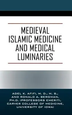 Mittelalterliche islamische Medizin und medizinische Erleuchtungen - Medieval Islamic Medicine and Medical Luminaries