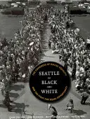 Seattle in Schwarz und Weiß: Der Kongress für Rassengleichheit und der Kampf für Chancengleichheit - Seattle in Black and White: The Congress of Racial Equality and the Fight for Equal Opportunity