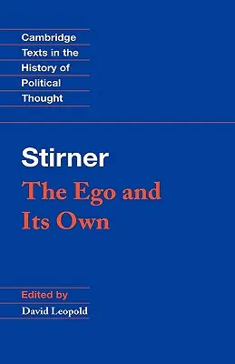 Stirner: Das Ich und sein Eigenes - Stirner: The Ego and Its Own