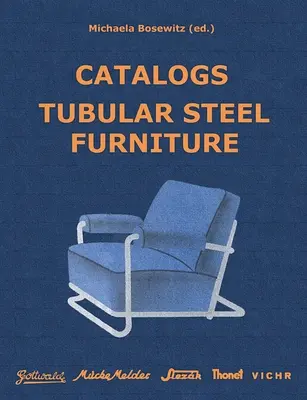 Kataloge Stahlrohrmöbel: Gottwald, Mcke-Melder, Slezk, Thonet-Mundus, Vichr & Co. - Catalogs Tubular Steel Furniture: Gottwald, Mcke-Melder, Slezk, Thonet-Mundus, Vichr & Co.