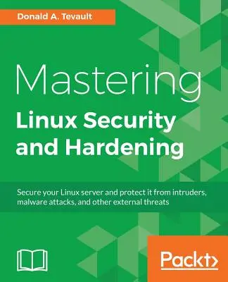 Linux-Sicherheit und -Härtung meistern - Mastering Linux Security and Hardening
