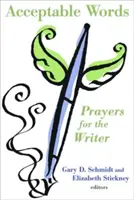 Annehmbare Worte: Gebete für den Schriftsteller - Acceptable Words: Prayers for the Writer