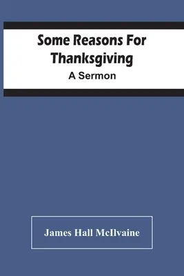 Einige Gründe für Erntedank: Eine Predigt - Some Reasons For Thanksgiving: A Sermon