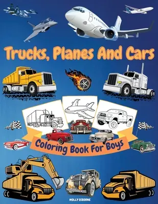 Trucks, Cars And Planes Coloring Book For Boys: Tolle Sammlung von coolen Trucks, Cars, Planes, Bikes And Other Vehicles Coloring Pages für Jungen und Mädchen - Trucks, Cars And Planes Coloring Book For Boys: Great Collection of Cool Trucks, Cars, Planes, Bikes And Other Vehicles Coloring Pages for Boys or Gir