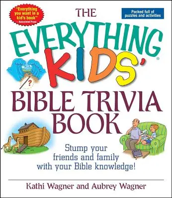 Das Quizbuch zur Bibel für Kinder - The Everything Kids' Bible Trivia Book