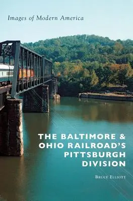 Die Pittsburgh-Abteilung der Baltimore & Ohio Railroad - The Baltimore & Ohio Railroad's Pittsburgh Division