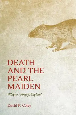 Der Tod und das Perlenmädchen: Pest, Poesie, England - Death and the Pearl Maiden: Plague, Poetry, England