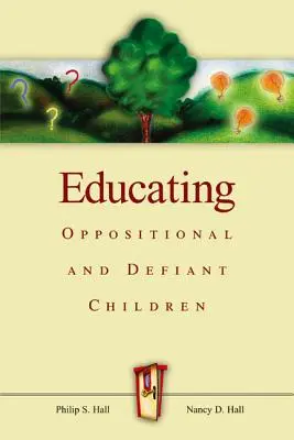 Erziehung widerspenstiger und trotziger Kinder - Educating Oppositional and Defiant Children