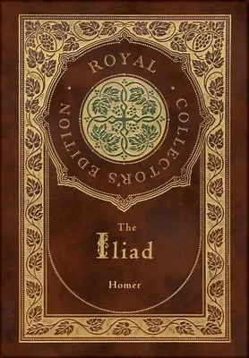 Die Ilias (Königliche Sammlerausgabe) (Laminierter Hardcover-Koffer mit Schutzumschlag) - The Iliad (Royal Collector's Edition) (Case Laminate Hardcover with Jacket)