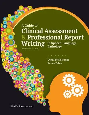 Ein Leitfaden für die klinische Beurteilung und das Verfassen professioneller Berichte in der Sprachpathologie - A Guide to Clinical Assessment and Professional Report Writing in Speech-Language Pathology