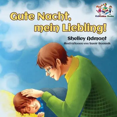 Gute Nacht, mein Liebling! (Deutsches Kinderbuch): Deutsches Kinderbuch - Gute Nacht, mein Liebling! (German Kids Book): German Children's Book