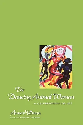 Die tanzende Tierfrau - The Dancing Animal Woman