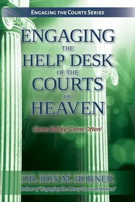 Das Helpdesk der himmlischen Gerichte einschalten - Engaging the Help Desk of the Courts of Heaven