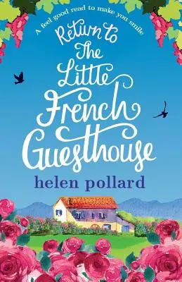 Rückkehr in das kleine französische Gästehaus: Eine Wohlfühllektüre zum Schmunzeln - Return to the Little French Guesthouse: A feel good read to make you smile