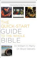 Schnellstart-Leitfaden für die ganze Bibel: Das große Bild verstehen, Buch für Buch - Quick-Start Guide to the Whole Bible: Understanding the Big Picture Book-by-Book