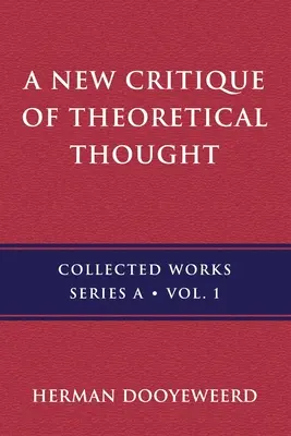 Eine neue Kritik des theoretischen Denkens, Bd. 1 - A New Critique of Theoretical Thought, Vol. 1