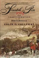 The Scratch of a Pen: 1763 und die Verwandlung Nordamerikas - The Scratch of a Pen: 1763 and the Transformation of North America