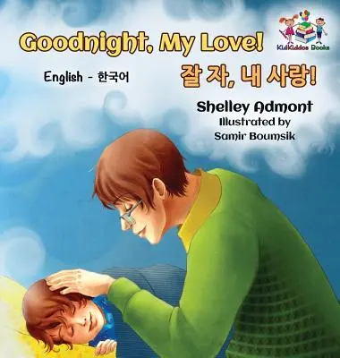 Gute Nacht, mein Schatz! (Englisch Koreanisches Kinderbuch): Zweisprachiges koreanisches Buch für Kinder - Goodnight, My Love! (English Korean Children's Book): Bilingual Korean book for kids