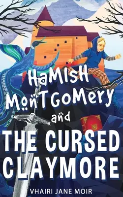 Hamish Montgomery und das verfluchte Claymore - Hamish Montgomery and the Cursed Claymore