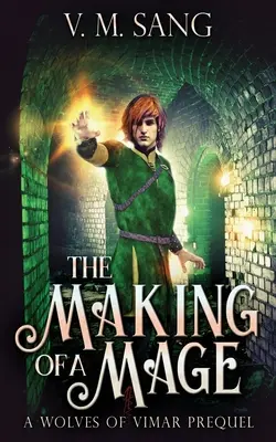 Die Entstehung eines Magiers - The Making Of A Mage