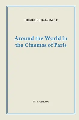 Eine Weltreise durch die Kinos von Paris - Around the World in the Cinemas of Paris