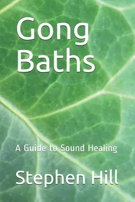 Gong-Bäder: Ein Leitfaden zur Klangheilung - Gong Baths: A Guide to Sound Healing