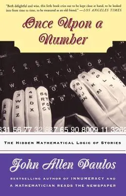 Es war einmal eine Zahl: Die verborgene mathematische Logik von Geschichten - Once Upon a Number: The Hidden Mathematical Logic of Stories