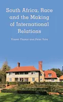 Südafrika, Ethnie und die Entstehung der internationalen Beziehungen - South Africa, Race and the Making of International Relations