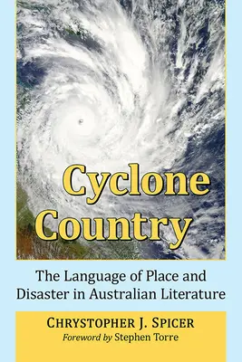 Zyklonland: Die Sprache von Ort und Katastrophe in der australischen Literatur - Cyclone Country: The Language of Place and Disaster in Australian Literature