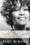 Die Whitney, die ich kannte - The Whitney I Knew