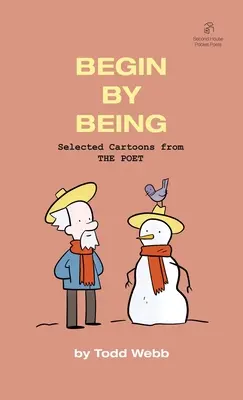 Begin By Being: Ausgewählte Cartoons aus THE POET - Band 6 - Begin By Being: Selected Cartoons from THE POET - Volume 6