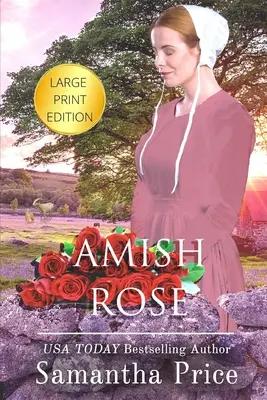 Amish Rose LARGE PRINT: Amischer Liebesroman - Amish Rose LARGE PRINT: Amish Romance