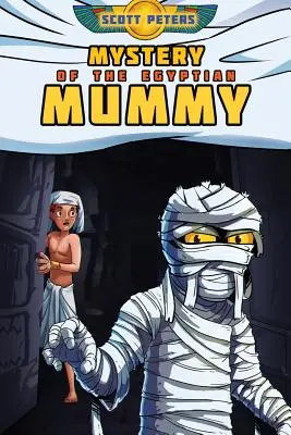 Das Geheimnis der ägyptischen Mumie: Abenteuerbücher für Kinder von 9-12 Jahren - Mystery of the Egyptian Mummy: Adventure Books For Kids Age 9-12