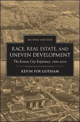 Ethnie, Immobilien und ungleiche Entwicklung, Zweite Auflage - Race, Real Estate, and Uneven Development, Second Edition