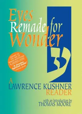 Für das Wunder neu gemachte Augen: Ein Lesebuch von Lawrence Kushner - Eyes Remade for Wonder: A Lawrence Kushner Reader