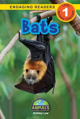 Fledermäuse: Tiere, die einen Unterschied machen! (Engaging Readers, Stufe 1) - Bats: Animals That Make a Difference! (Engaging Readers, Level 1)