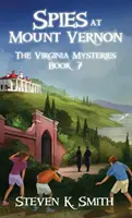 Spione in Mount Vernon: Die Virginia-Mysterien Buch 7 - Spies at Mount Vernon: The Virginia Mysteries Book 7