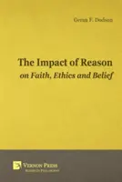 Der Einfluss der Vernunft auf Glaube, Ethik und Überzeugung - Impact of Reason on Faith, Ethics and Belief